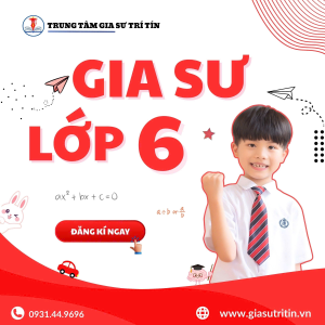 Gia Sư Dạy Kèm Lớp 6 