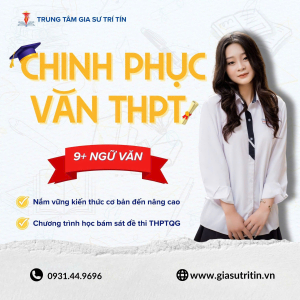 Gia Sư Ngữ Văn 12 THPT – Chinh Phục 9+ 
